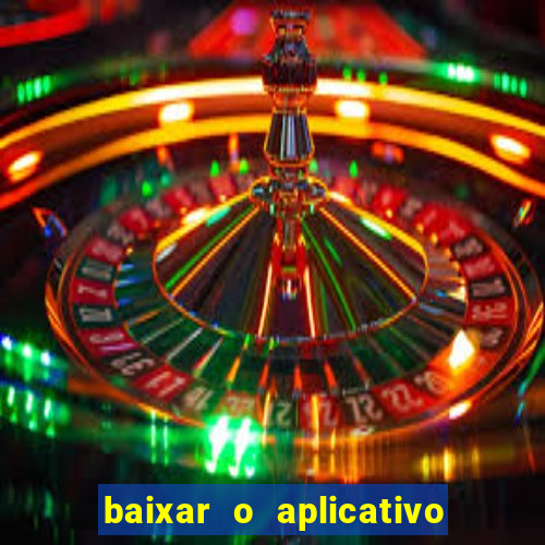 baixar o aplicativo vai de bet